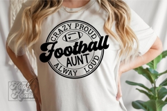 Crazy Proud Always Loud Football Aunt SVG PNG - Football SVG Product Image 3