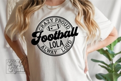 Crazy Proud Always Loud Football Lola SVG PNG - Football SVG Product Image 3
