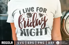 friday night lights, football, football mom shirt, football svg,friday night, graphic tee, football mom, I live for