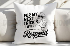 For My Next Trick I Will Forget to Respond SVG Product Image 2