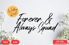 Forever &amp; Always Squad - Wedding Quote SVG&#039;s Cut Product Image 1