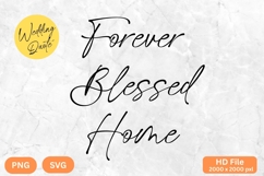 Forever Blessed Home - Wedding Quote SVG&#039;s Cut Product Image 1