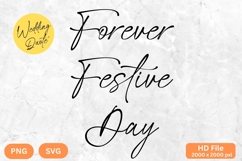 Forever Festive Day - Wedding Quote SVG&#039;s Cut Product Image 1