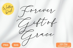 Forever Gift of Grace - Wedding Quote SVG&#039;s Cut Product Image 1