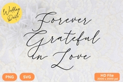 Forever Grateful in Love - Wedding Quote SVG&#039;s Cut Product Image 1