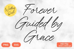 Forever Guided by Grace - Wedding Quote SVG&#039;s Cut Product Image 1