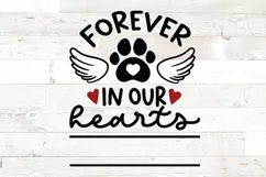 Forever in our Hearts | Pet Memorial svg file Product Image 2