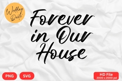 Forever in Our House - Wedding Quote SVG&#039;s Cut Product Image 1