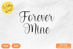Forever Mine - Wedding Quote SVG&#039;s Cut Product Image 1