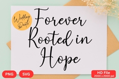 Forever Rooted in Hope - Wedding Quote SVG&#039;s Cut Product Image 1