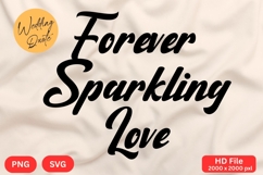 Forever Sparkling Love - Wedding Quote SVG&#039;s Cut Product Image 1