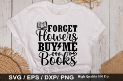 Forget Flowers Buy Me Books - Book Lover SVG Design Product Image 1