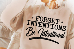 Forget Intentions Be Intentional Svg Design Product Image 2