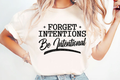Forget Intentions Be Intentional Svg Design Product Image 4