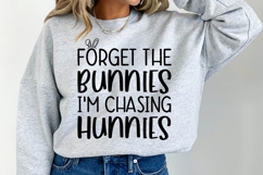 Forget The Bunnies I&#039;m Chasing Hunnies SVG Design Product Image 3