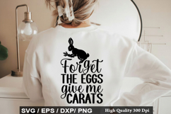 Forget the eggs give me carats - Easter SVG Design Product Image 1