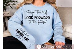 Forget the past look forward to the future Sleeve SVG Product Image 2