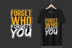 Forget Who Forgets You Love Motivation Typography Quote Vector Design to Print on T-Shirt Hoodie Poster Sublimation Merchandise AI CDR SVG EPS PNG