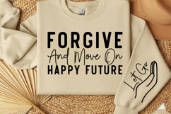 Forgive and move on happy future Sleeve SVG Design Product Image 3
