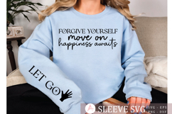 Forgive yourself move on happiness awaits Sleeve SVG Product Image 1