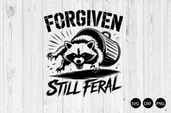 Forgiven Still Feral SVG, Raccoon SVG, Christian Humor SVG Product Image 1