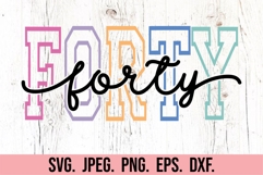 Forty SVG - Hello 40 PNG - 40th Birthday Girl Varsity Font Product Image 5