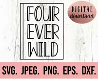 Four Ever Wild - 4th Birthday Boy Shirt SVG - Birthday Four Product Image 2