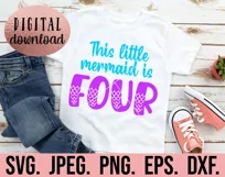 This Little Mermaid Is Four SVG - Mermaid 4th Birthday Girl Product Image 2