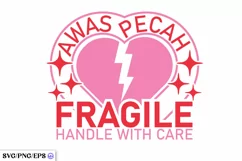 Fragile Handle with Care Valentine’s Day SVG PNG Product Image 1