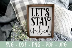 Let's Stay In Bed - Bedroom Farmhouse Sign SVG Product Image 1