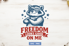 Freedom Looks Good On Me SVG - Patriotic Raccoon PNG Design Product Image 1