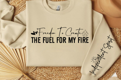 Freedom to create the fuel for my fire Sleeve SVG Design Product Image 3