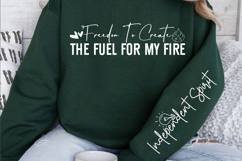 Freedom to create the fuel for my fire Sleeve SVG Design Product Image 2