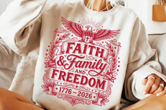 faith family freedom, usa 250th anniversary, patriotic sublimation, 1776-2026 svg, christian patriotic, american pride png, 4th of july svg, religious patriotic, liberty 250 png, faith and freedom