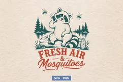 Fresh Air and Mosquitoes SVG, Funny Camping Raccoon PNG Product Image 1