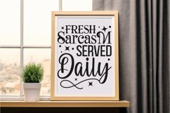 Fresh Sarcasm Served Daily SVG, Sarcastic SVG Design Product Image 3