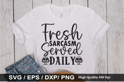 Fresh Sarcasm Served Daily SVG - Funny Quotes Design Product Image 1
