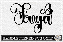 Freya - Handlettered Name SVG Cut file Product Image 1