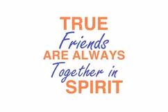 True Friends Are Always Together In 'spirit Friend Day Product Image 3