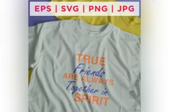 True Friends Are Always Together In 'spirit Friend Day Product Image 2