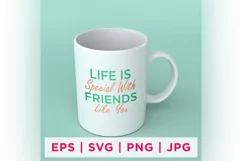 Life Is Special With Friends Like You Friend Day Product Image 1