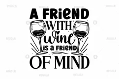 A friend with wine is a friend SVG, Wine SVG Design Product Image 2