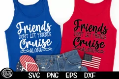 Friends Don't Let Friends Cruise Alone SVG Cutting PNG