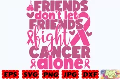 Friends Don't Let Friends Fight Cancer Alone SVG | Cancer Product Image 5