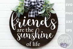 Farmhouse Home Round Sign Svg, Friends Are The Sunshine Product Image 1