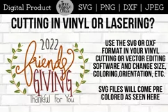 Instructions for using friendsgiving 2022 quote svg and dxf files in cricut, silhouette, vinyl cutting, or laser machines for projects.