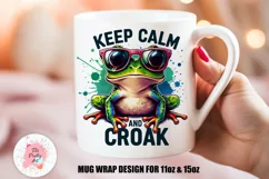Frog Mug Wrap For 11 oz and 15 oz, 3d Mug, Funny Quotes Png