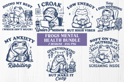 Frog Mental Health SVG Bundle | 7 Funny Frog Quotes SVG PNG Product Image 1