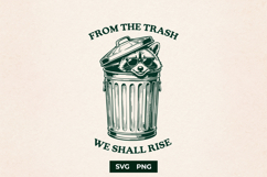 Funny Trash Panda SVG From The Trash We Shall Rise PNG Product Image 1