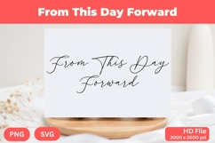 From This Day Forward - Wedding Quote SVG&#039;s Cut Product Image 1